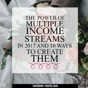 the power of multiple income streams in 2017, including some passive income ideas and opportunities that you can apply to work from home and make money online
