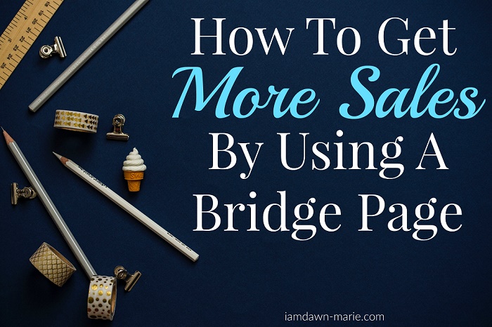 how to get more sales by using a bridge page