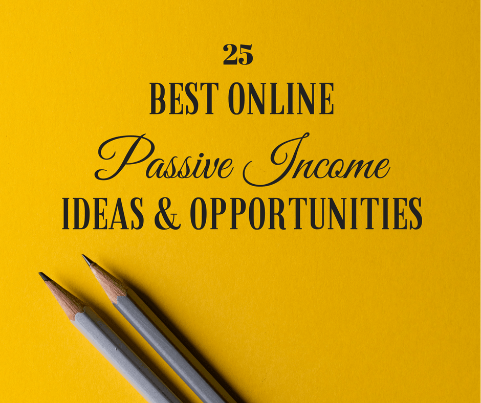 25 Best Online Passive Income Streams and Opportunities