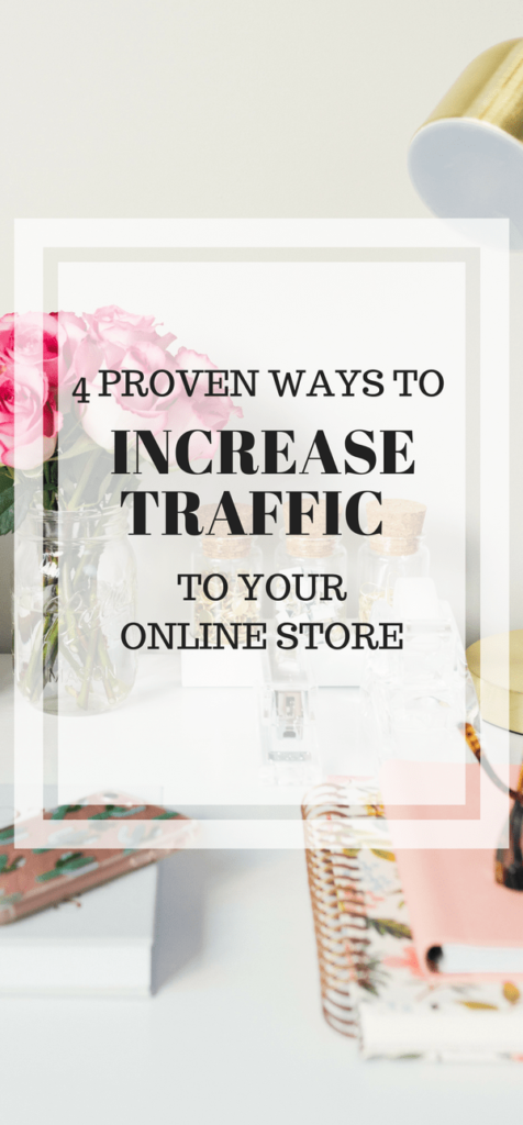 4 proven ways to increase traffic to your online store. If you want to get more customers to your online store, then these eCommerce strategies and tried and tested. 