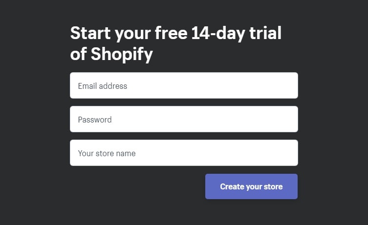the Shopify entry fields for email address, password and online store name. this box gives all eCommerce startups a 14 day Shopify trial 