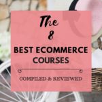 the 8 best ecommerce courses compiled and reviewed
