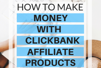 how to make money with clickbank affiliate products using clickbank affiliate marketing to make money