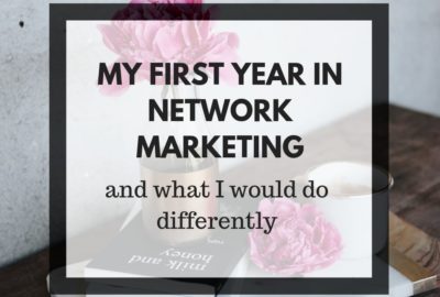 This article describes my first year in network marketing. I give some network marketing tips and direct sales success tips which I would have done differently if I had to start over