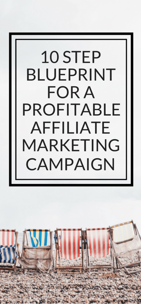 10 Step blueprint for a profitable affiliate marketing campaign-min