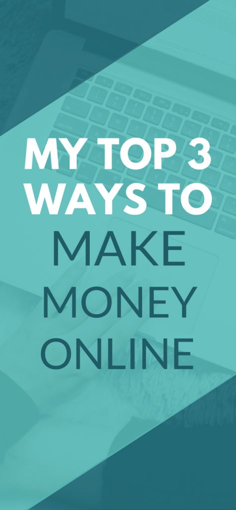 My top 3 ways to make money online-min
