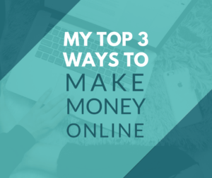 my top 3 ways to make money online fb (1)-min