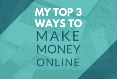 my top 3 ways to make money online fb (1)-min