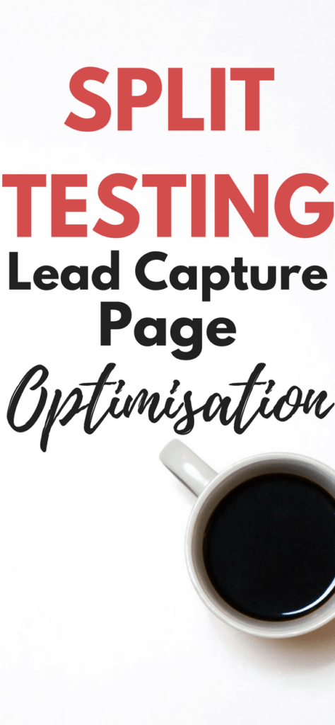 split testing lead capture page optimisation for affiliate marketers 