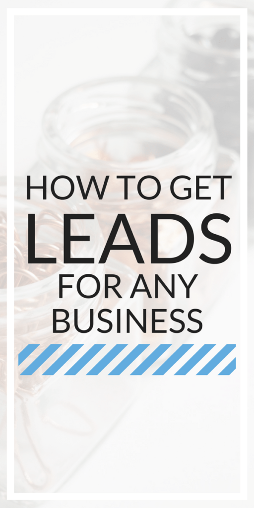 How to get leads for any business whether you are in affiliate marketing, blogging, network marketing or ecommerce