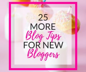 25 more blog tips for new bloggers pt 2 fb-min