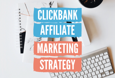 Clickbank affiliate marketing strategy how to make money with clickbank products