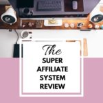 the super affiliate system review