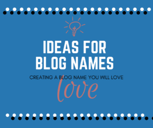 ideas for blog names creating a blog name you will love fb-min