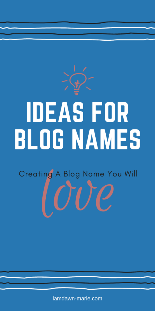 ideas for blog names. creating a blog name you will love-min
