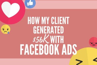 how my client generated $56k using facebook ads a social media marketing case study