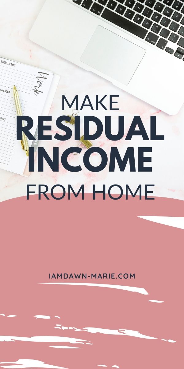 make residual income from home