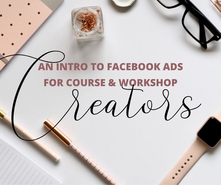 facebook ads for course and workshop creators