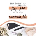how to sell low ticket offer with facebook ads